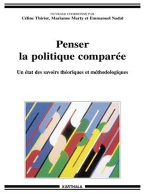 cover image of Penser la politique comparée Un état des savoirs théoriques et méthodologiques